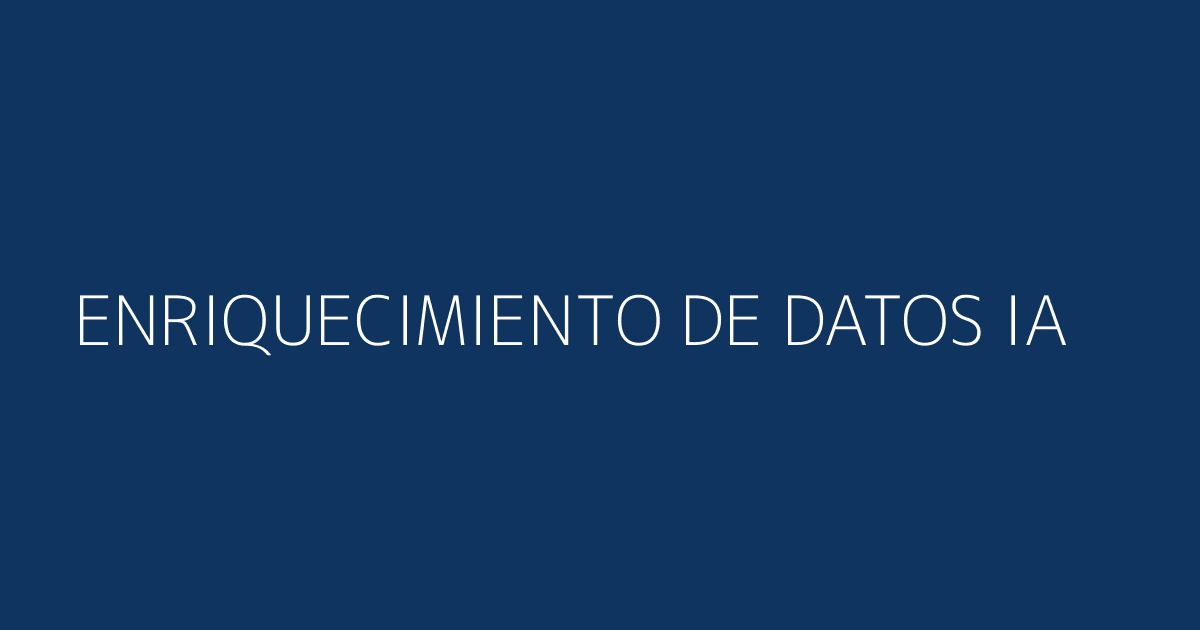Flujo de enriquecimiento de datos con IA