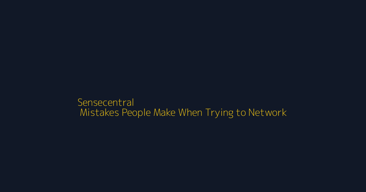 Top 10 Mistakes People Make When Trying to Network featured image
