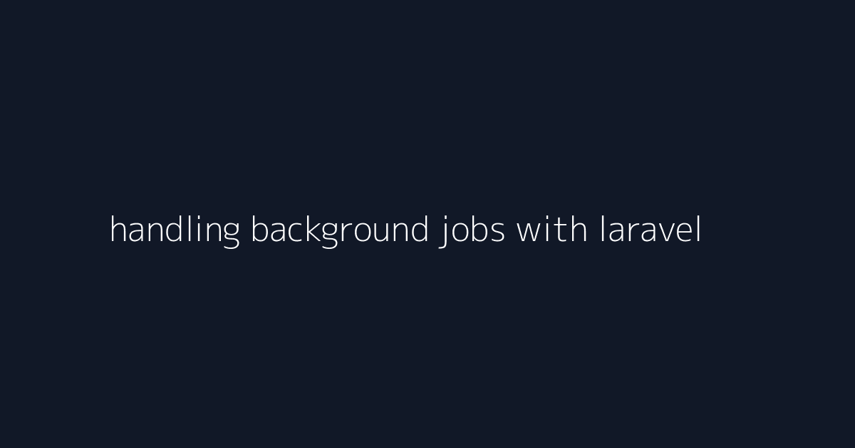handling background jobs with laravel queues visual reference 1