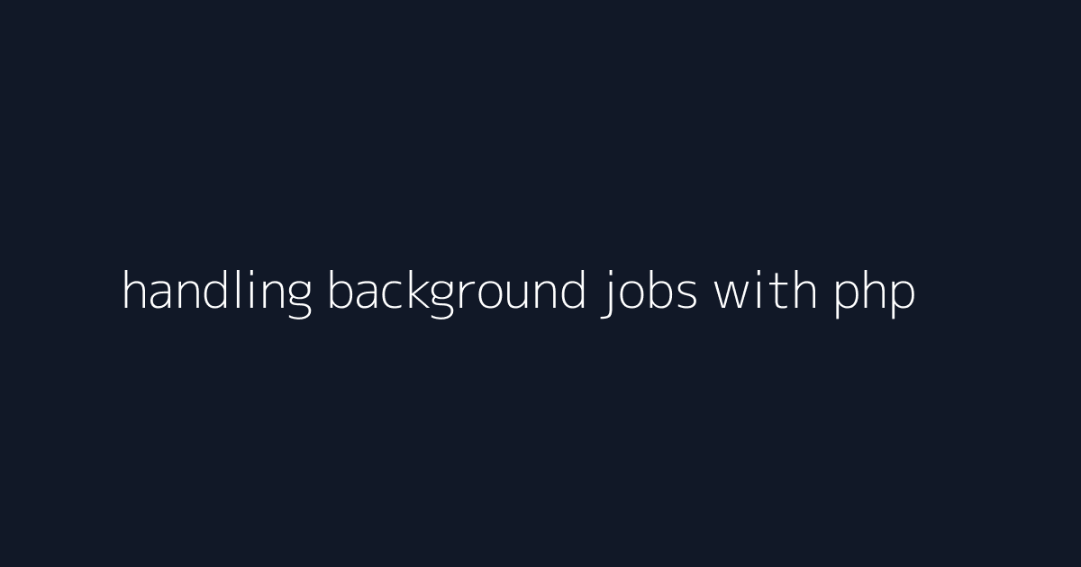handling background jobs with php visual reference 1