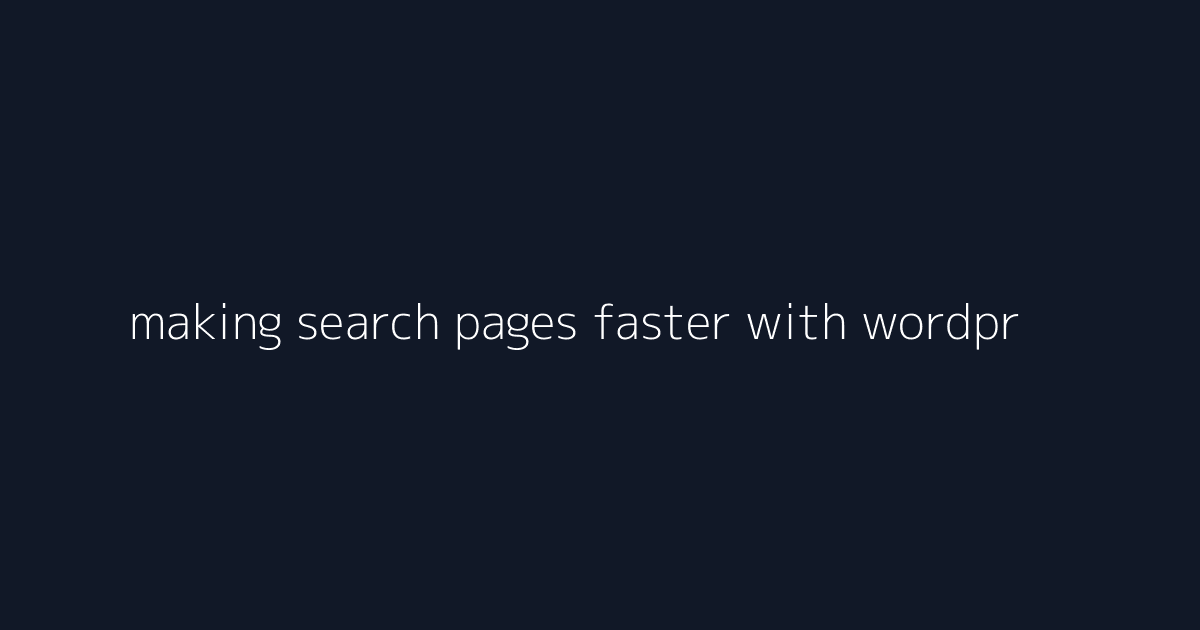 making search pages faster with wordpress plugin development visual reference 2