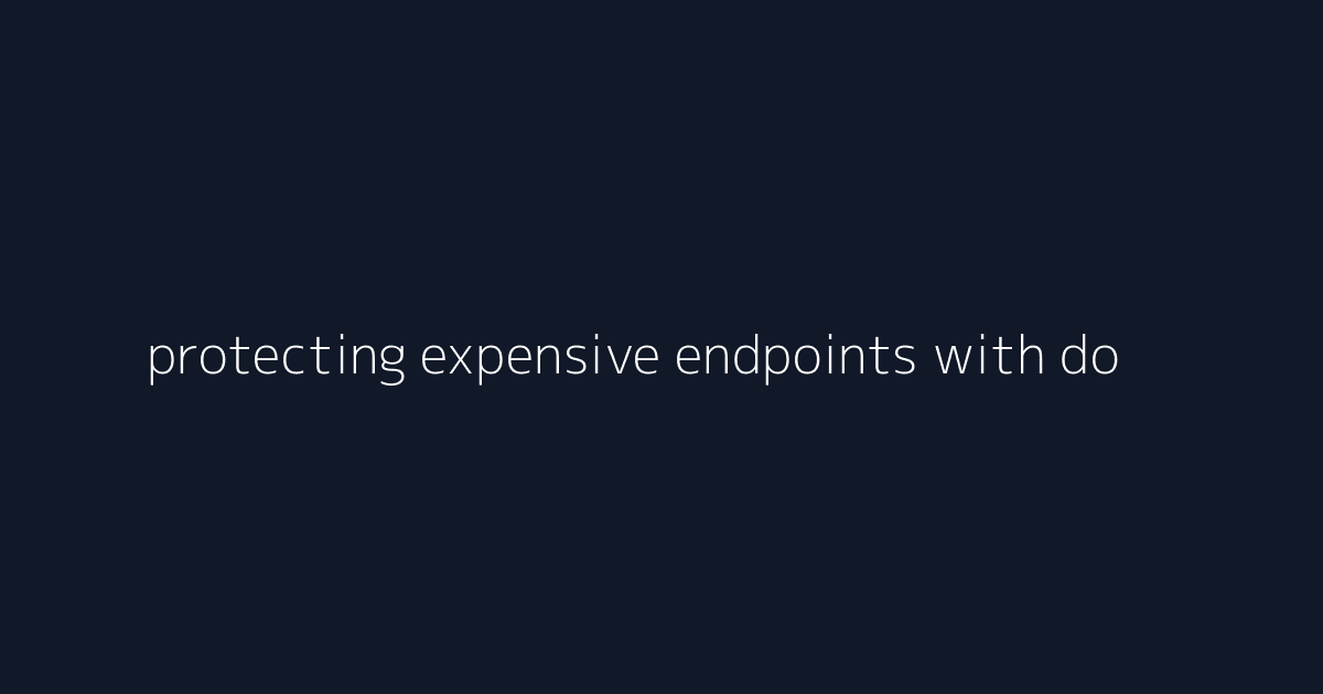 protecting expensive endpoints with docker compose visual reference 1
