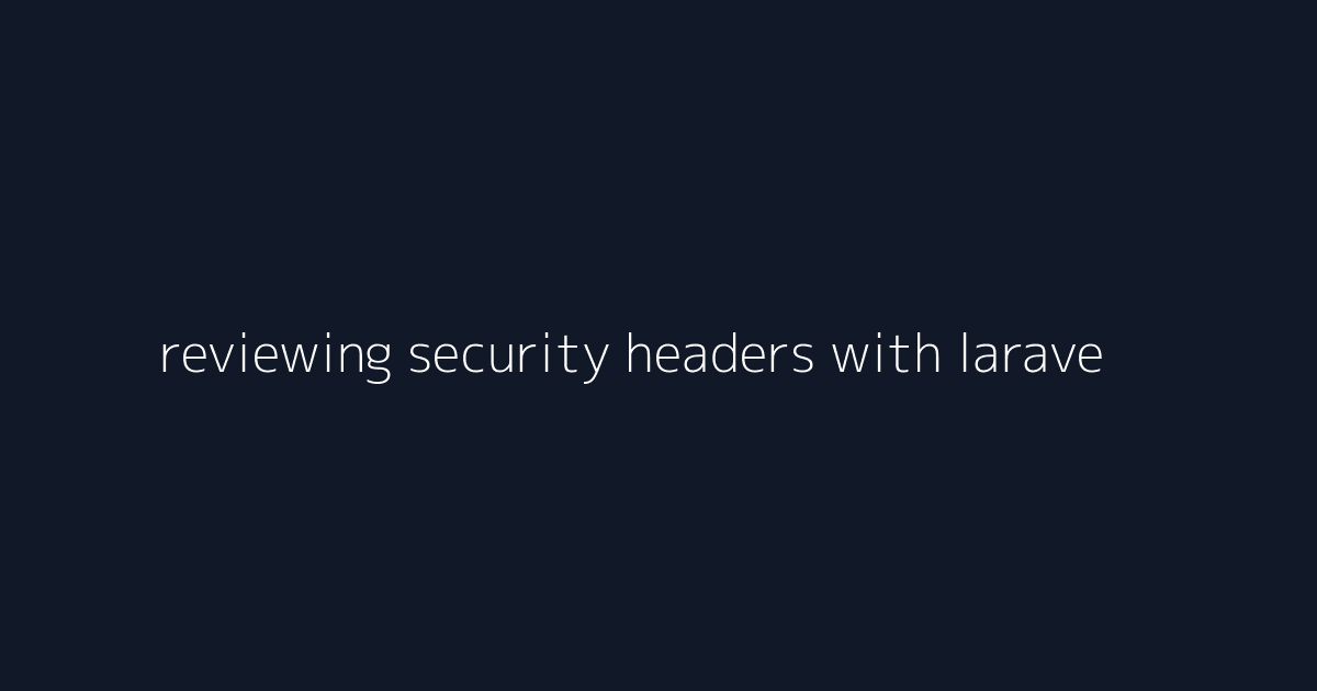 reviewing security headers with laravel queues visual reference 2