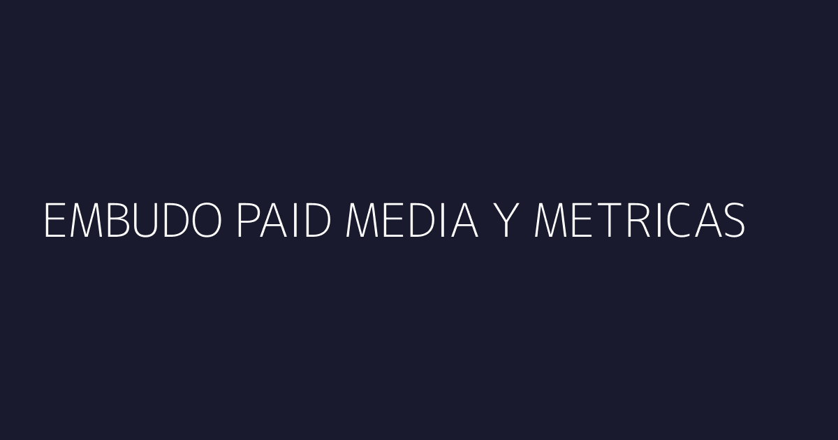 Embudo con plataformas de paid media y métricas flotando