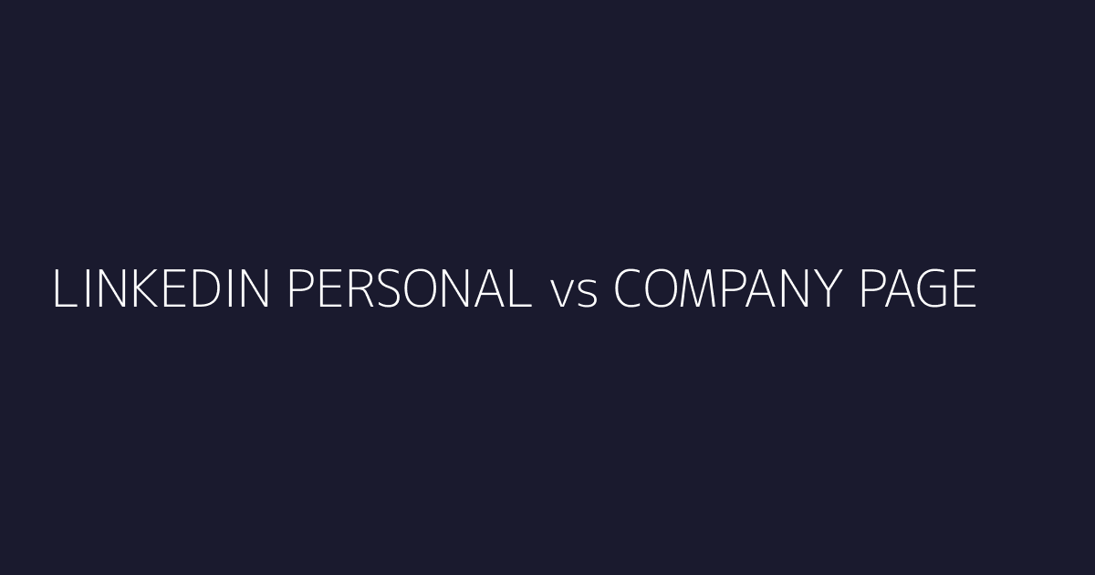 LinkedIn perfil personal vs Company Page