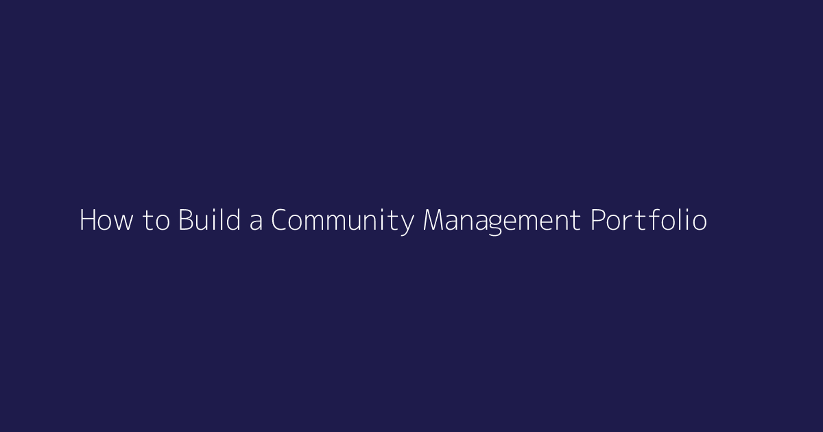 How to Build a Community Management Portfolio featured image