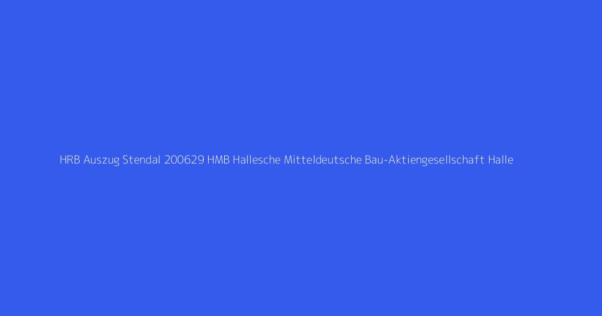 HRB Auszug: 200629, Stendal | HMB Hallesche Mitteldeutsche ...