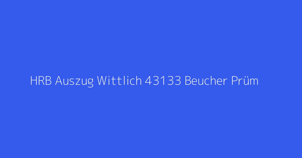 HRB Auszug Wittlich 43133 Beucher Prüm