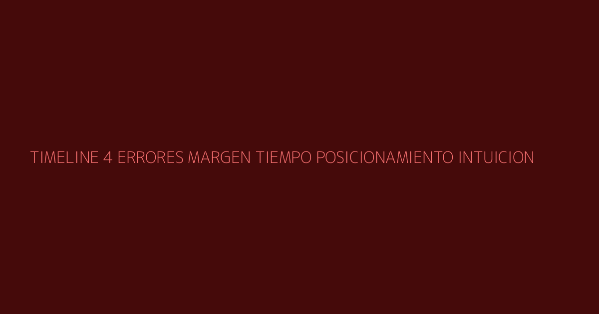 Timeline vertical con 4 errores marcados