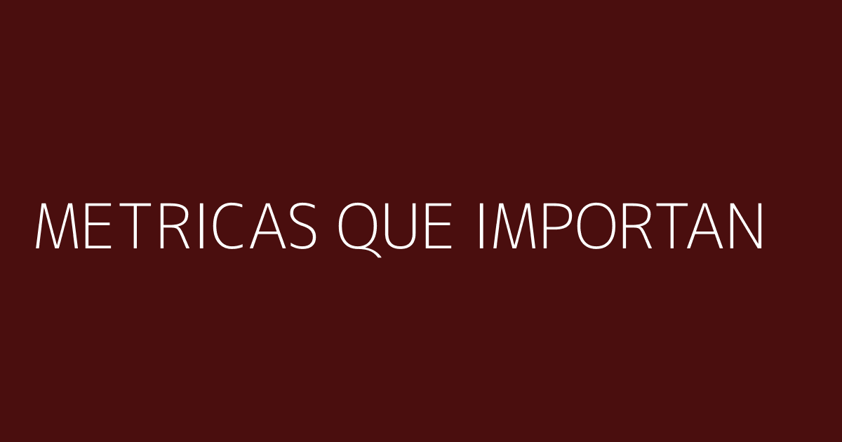 Métricas que importan para founders