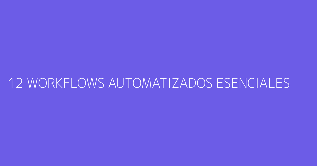 Diagrama de workflows automatizados del sistema