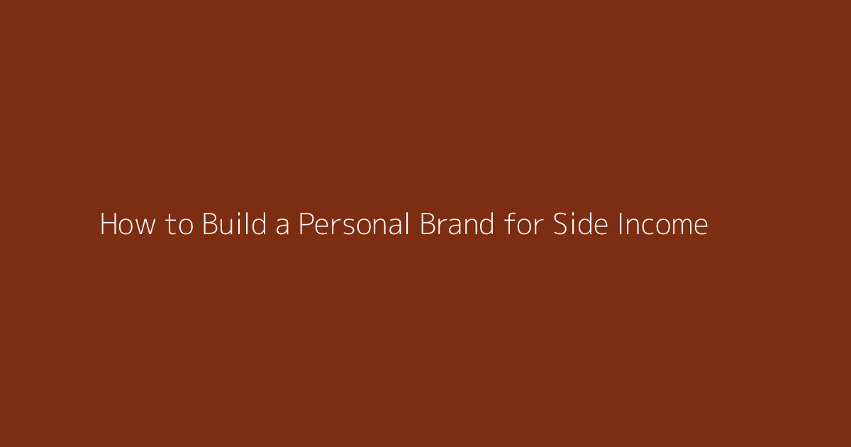 How to Build a Personal Brand for Side Income featured image