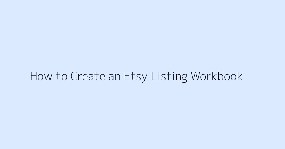 How to Create an Etsy Listing Workbook featured image