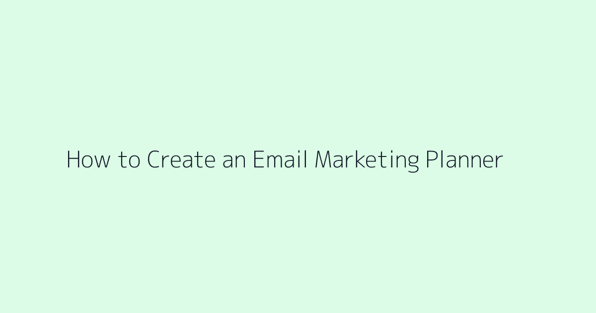 How to Create an Email Marketing Planner featured image