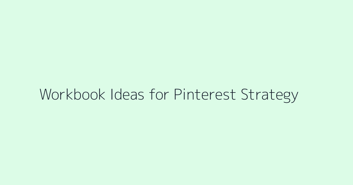 Workbook Ideas for Pinterest Strategy featured image