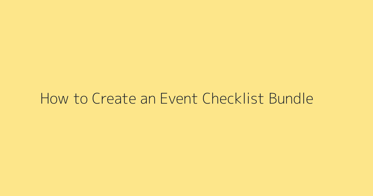 How to Create an Event Checklist Bundle featured image