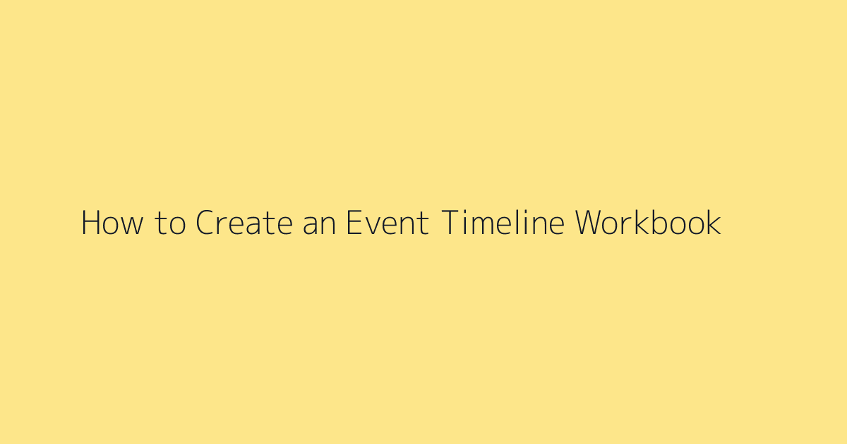 How to Create an Event Timeline Workbook featured image