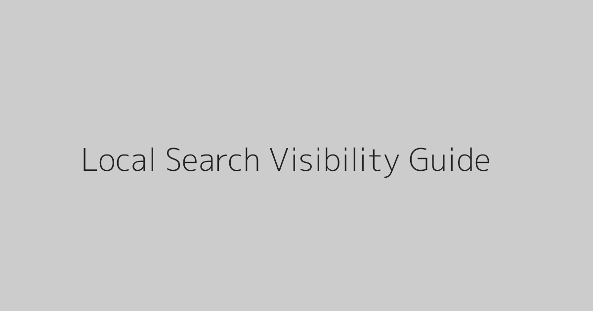 Local Search Visibility Guide