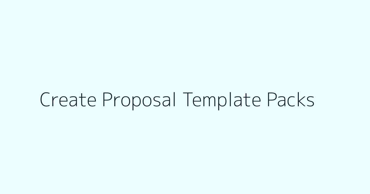How to Create Proposal Template Packs featured image