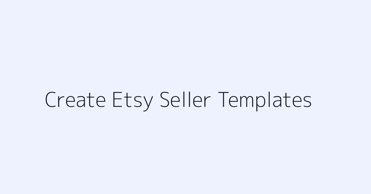 How to Create Etsy Seller Templates featured image