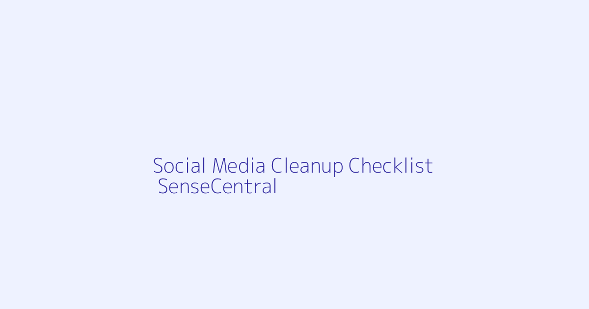 Printable Social Media Cleanup Checklist Ideas featured image