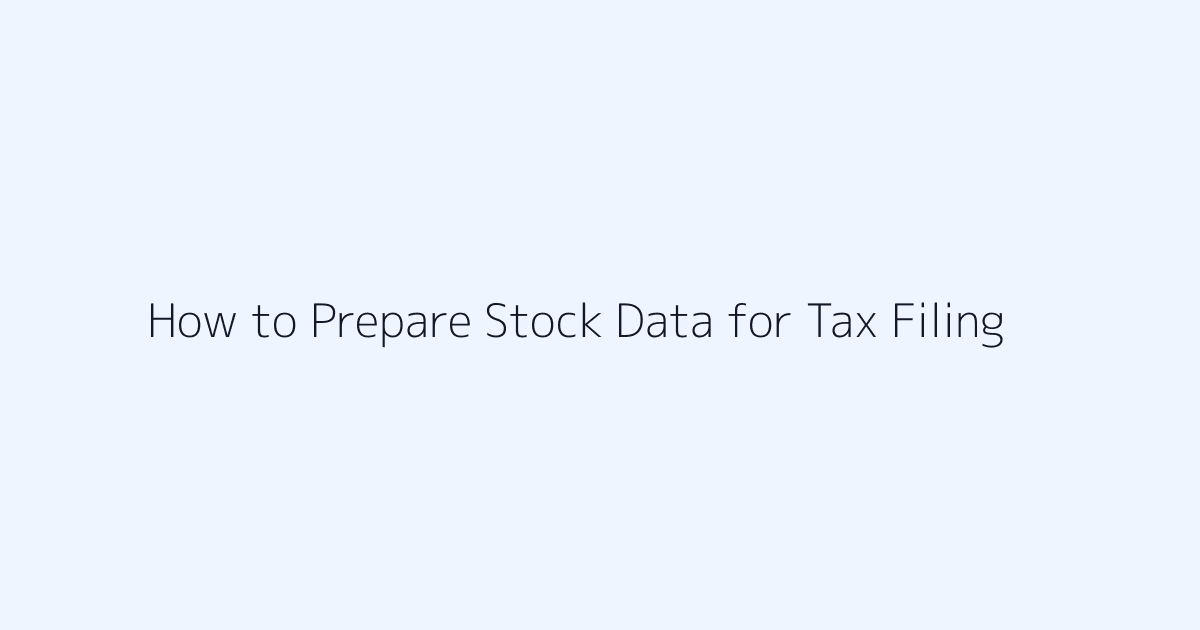 Featured image for How to Prepare Stock Data for Tax Filing