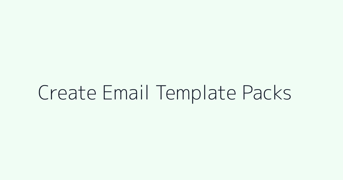 How to Create Email Template Packs featured image