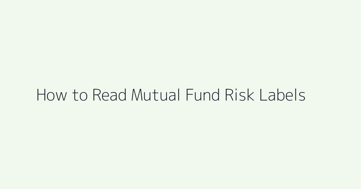 Featured image for How to Read Mutual Fund Risk Labels