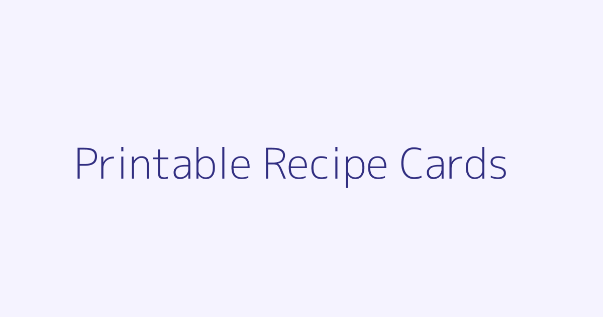 Printable Recipe Cards featured image