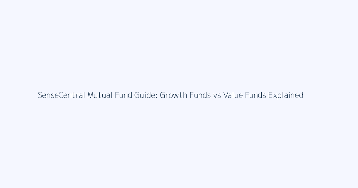 Growth Funds vs Value Funds Explained featured image