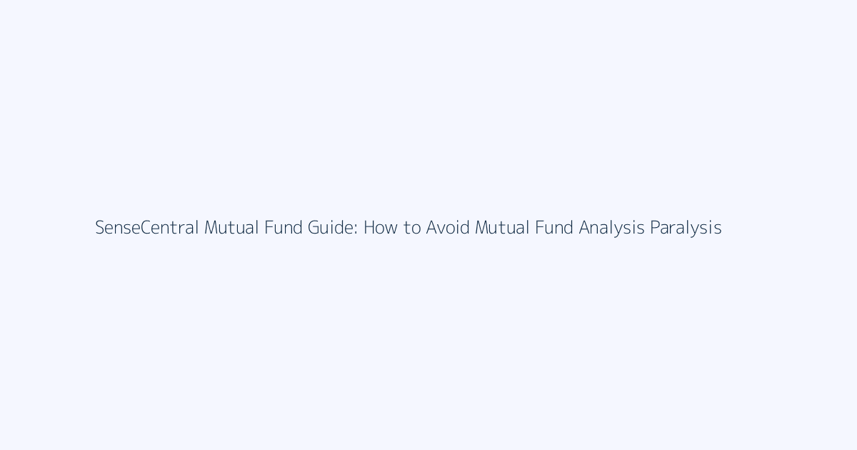 How to Avoid Mutual Fund Analysis Paralysis featured image
