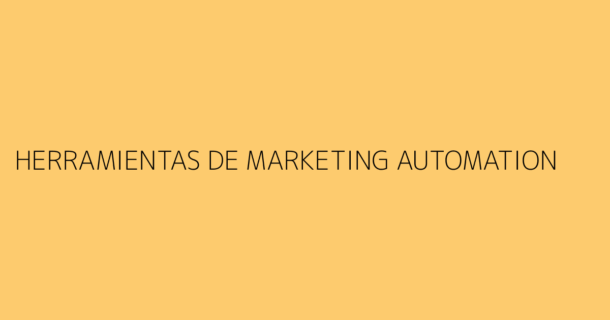 Comparativa de herramientas de marketing automation