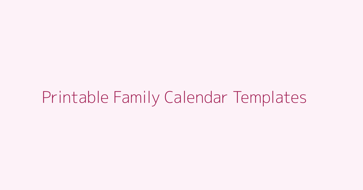 Printable Family Calendar Templates featured image