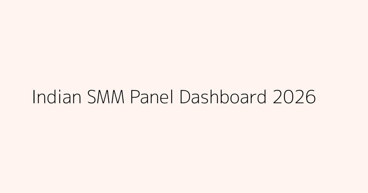 smm panel india dashboard social media marketing panel india services