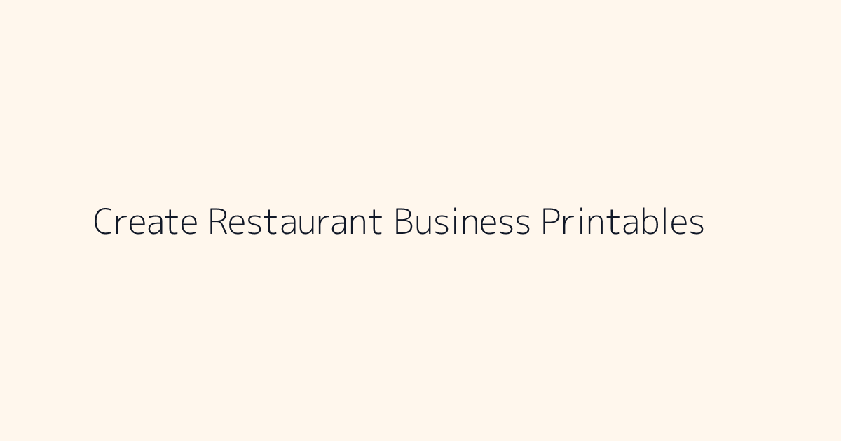 How to Create Restaurant Business Printables featured image