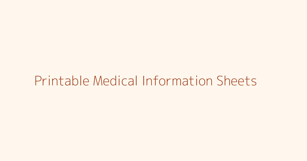 Printable Medical Information Sheets featured image
