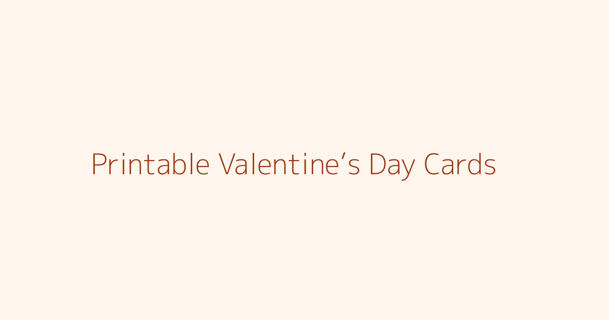Printable Valentine’s Day Cards featured image
