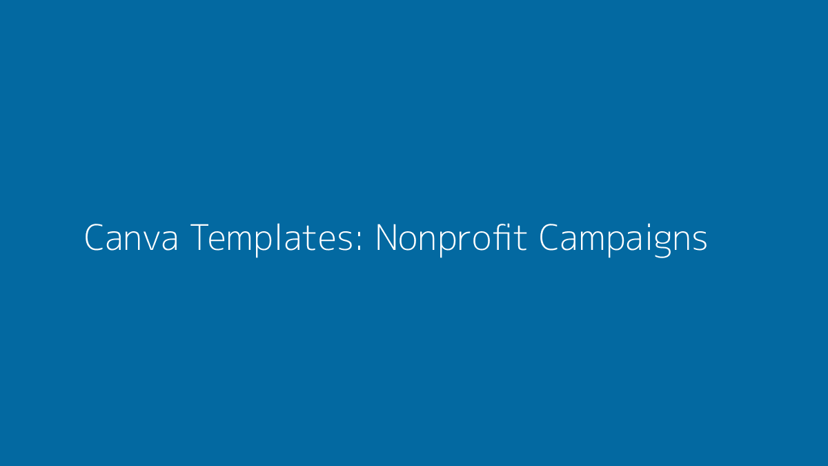 Featured image for Canva Templates for Nonprofit Campaigns