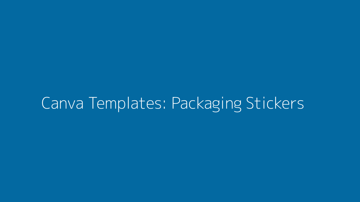 Featured image for Canva Templates for Packaging Stickers