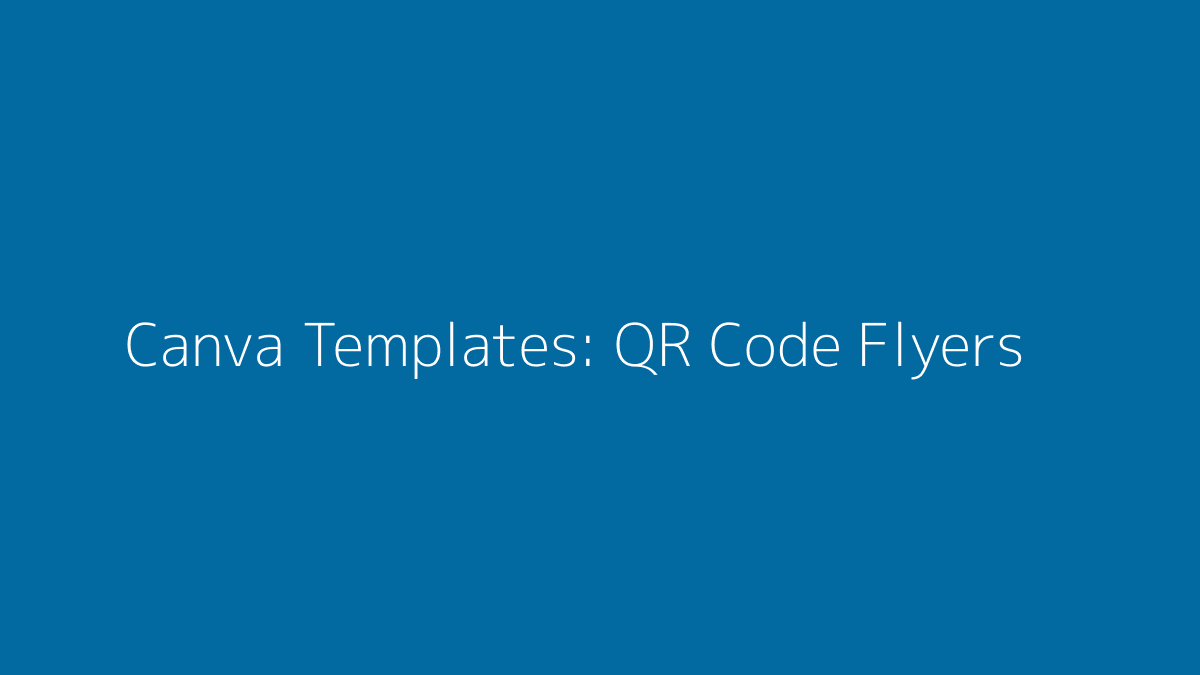 Featured image for Canva Templates for QR Code Flyers