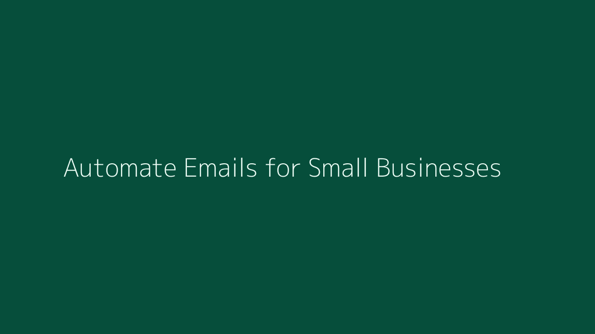 How to Automate Emails for Small Businesses featured image