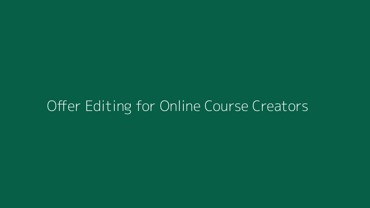 Featured image for How to Offer Editing for Online Course Creators