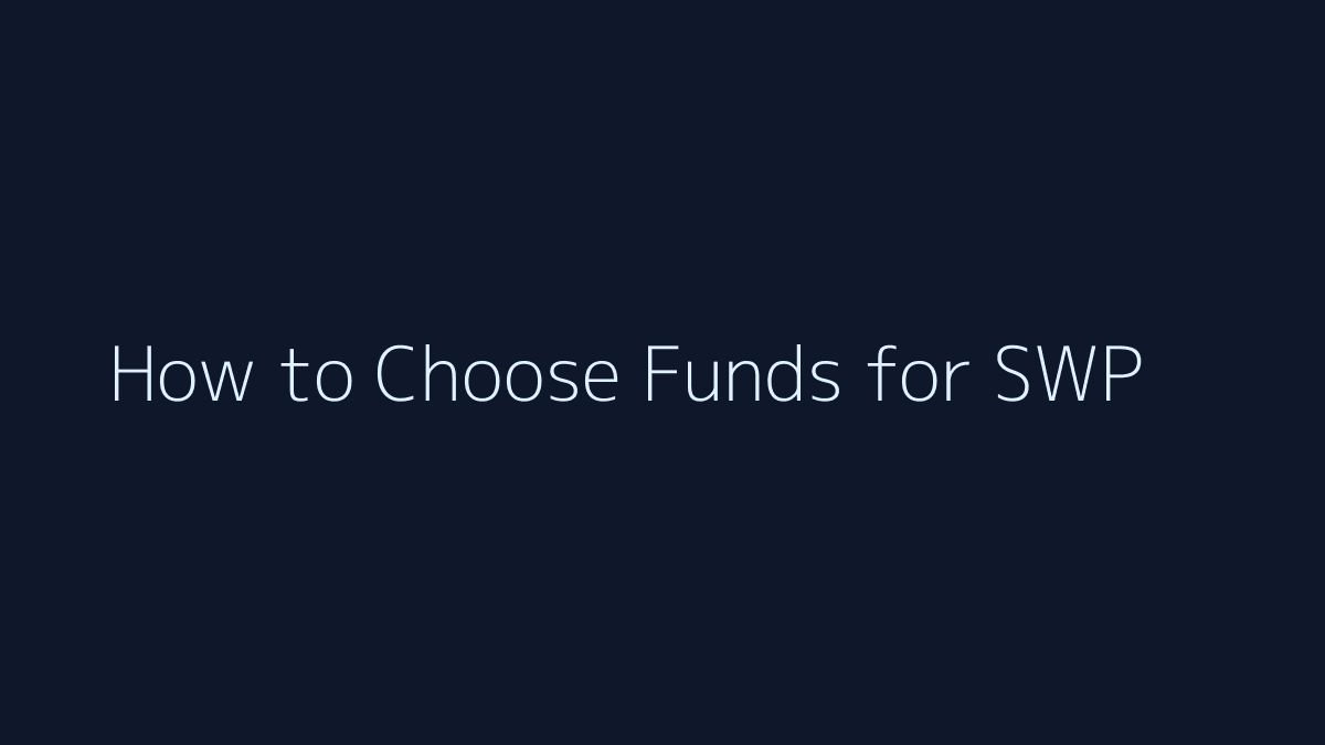 Featured image for How to Choose Funds for SWP