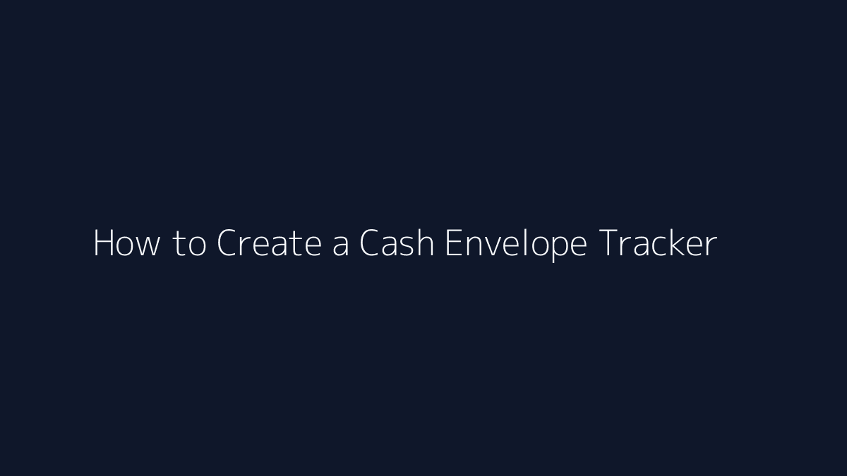 How to Create a Cash Envelope Tracker featured image