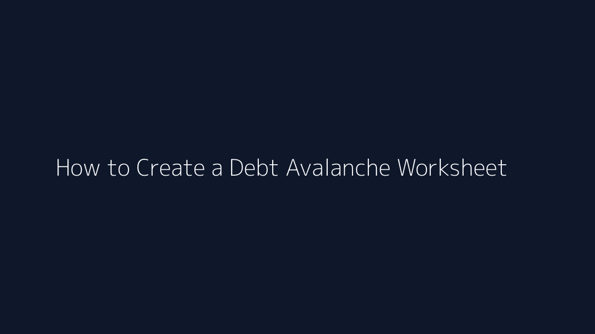 How to Create a Debt Avalanche Worksheet featured image
