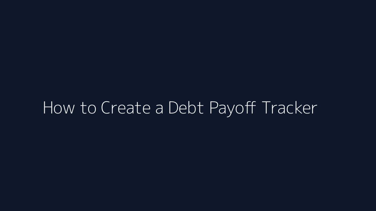 How to Create a Debt Payoff Tracker featured image