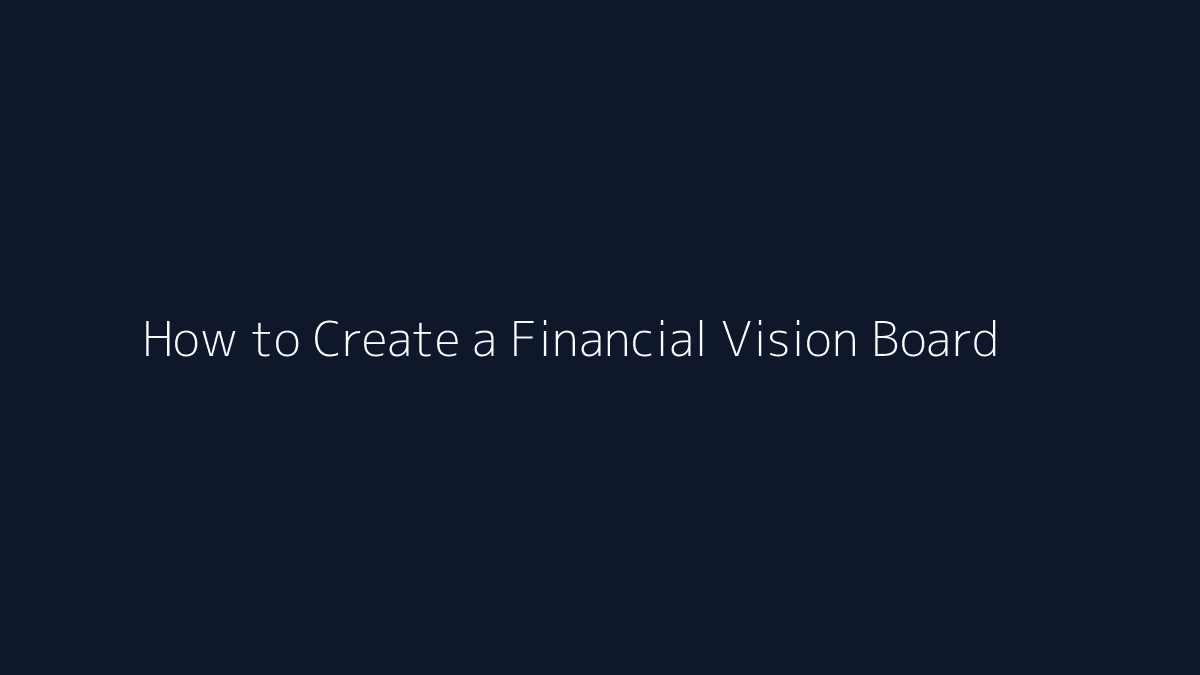 How to Create a Financial Vision Board featured image