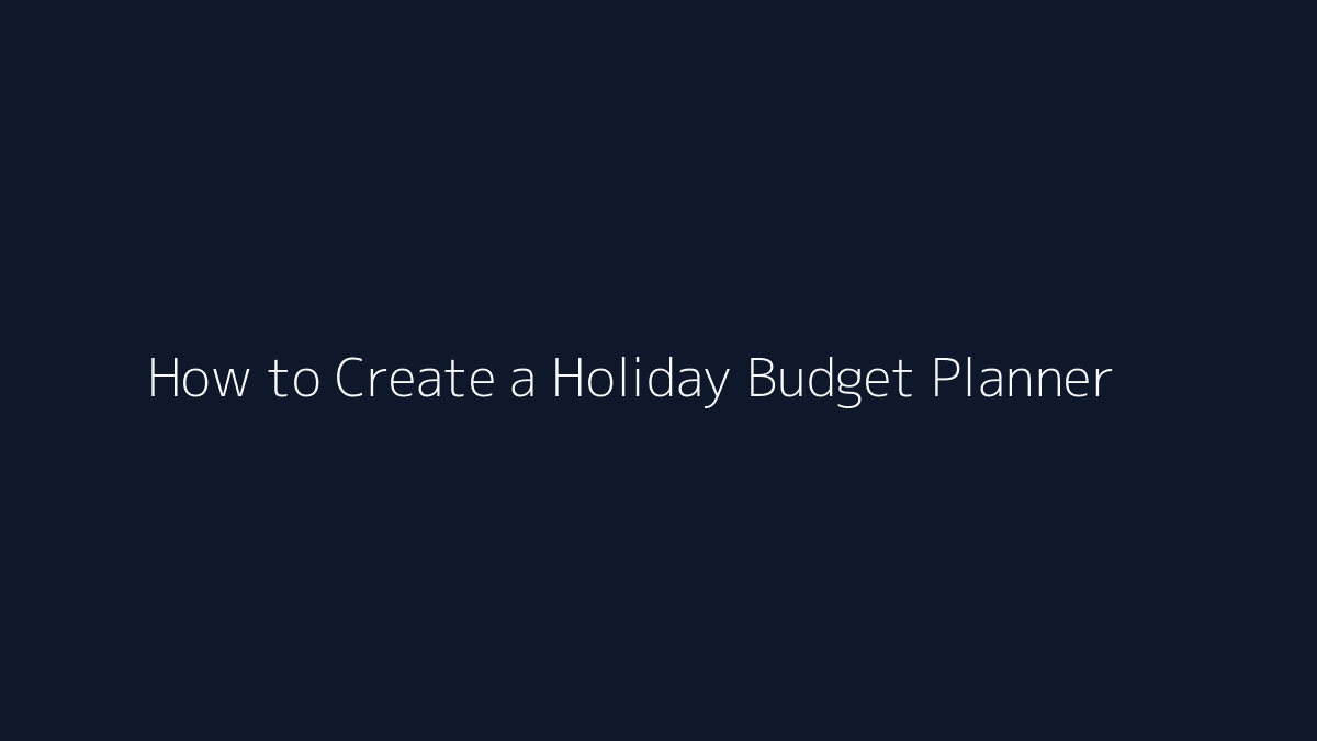 How to Create a Holiday Budget Planner featured image