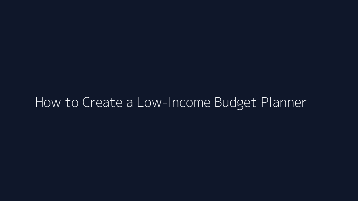 How to Create a Low-Income Budget Planner featured image