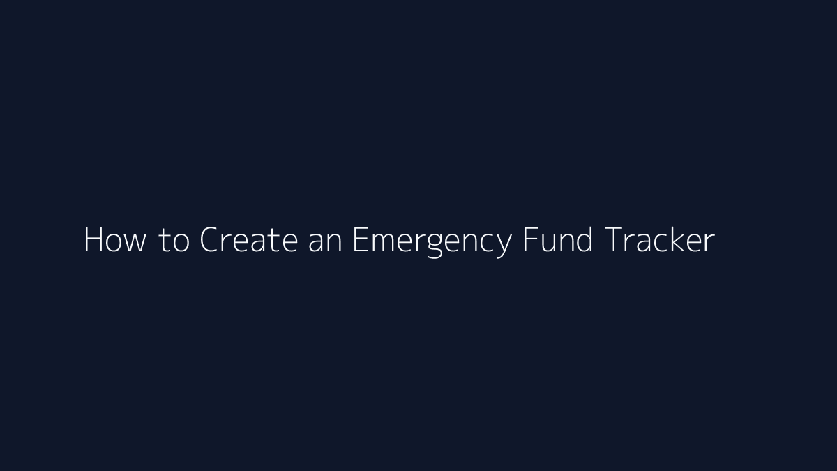 How to Create an Emergency Fund Tracker featured image